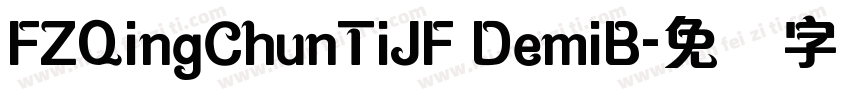 FZQingChunTiJF DemiB字体转换